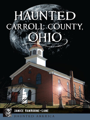 cover image of Haunted Carroll County, Ohio